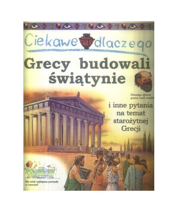 Ciekawe dlaczego Grecy budowali świątynie i inne pytania na temat starożytnej Grecji
