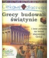 Ciekawe dlaczego Grecy budowali świątynie i inne pytania na temat starożytnej Grecji