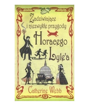 Zadziwiające i niezwykłe przygody Horacego Lyle’a