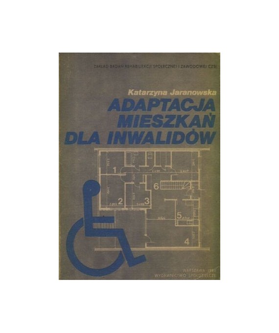 Adaptacja mieszkań dla inwalidów. Poradnik