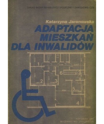 Adaptacja mieszkań dla inwalidów. Poradnik