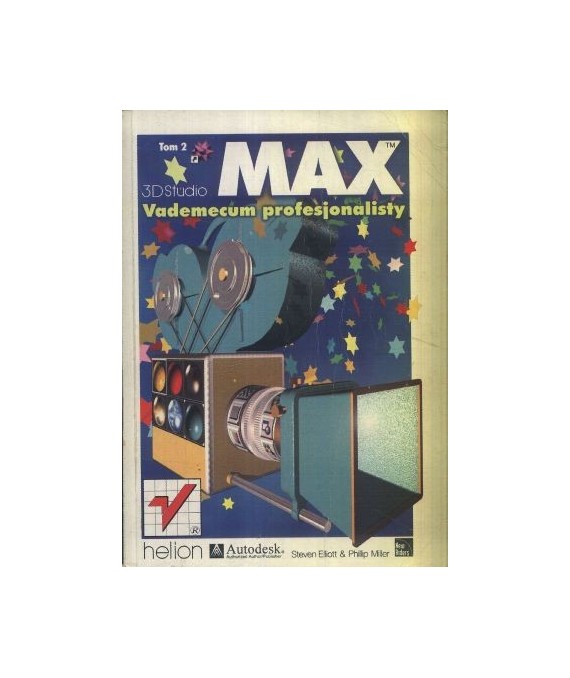 3D Studio MAX. Vademecum profesjonalisty t. 2