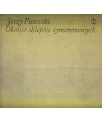 Okolice sklepów cynamonowych. Szkice przyczynki impresje