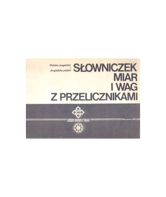 Polsko-angielski i angielsko-polski słowniczek miar i wag z przelicznikami