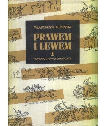 Prawem i lewem. Obyczaje na czerwonej Rusi w pierwszej połowie XVII wieku t. 1. Czasy i ludzie t.1-2