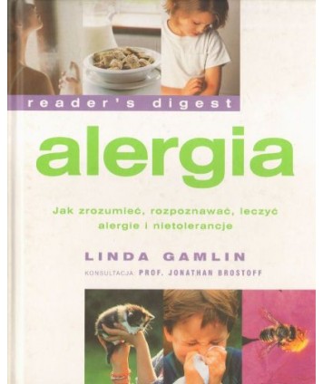 Alergia. Zrozumieć, rozpoznawać, leczyć alergie i nietolerancje
