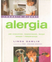 Alergia. Zrozumieć, rozpoznawać, leczyć alergie i nietolerancje