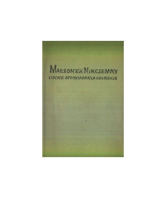 Małżonek nikczemny i inne opowiadania chińskie