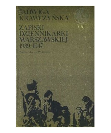 Zapiski dziennikarki warszawskiej 1939-1947