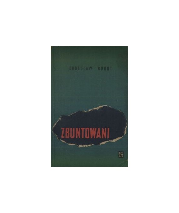 Zbuntowani. Powieść