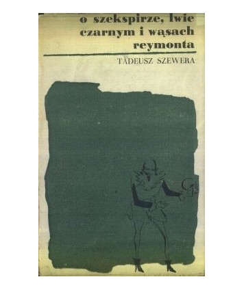 O Szekspirze, lwie czarnym i wąsach Reymonta