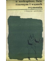 O Szekspirze, lwie czarnym i wąsach Reymonta