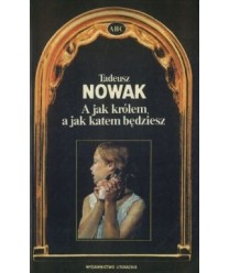 A jak królem, a jak katem będziesz
