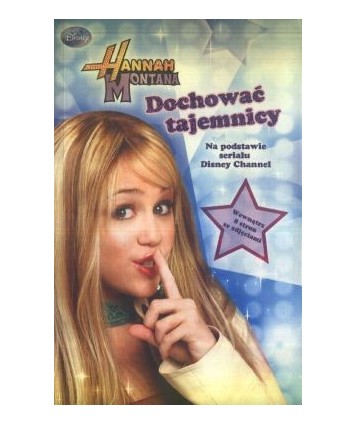 Hannah Montana. Dochować tajemnicy