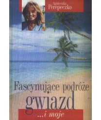Fascynujące podróże gwiazd...i moje