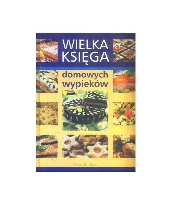 Wielka księga domowych wypieków