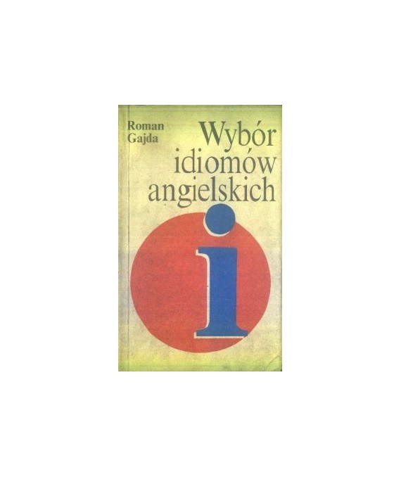 Wybór idiomów angielskich