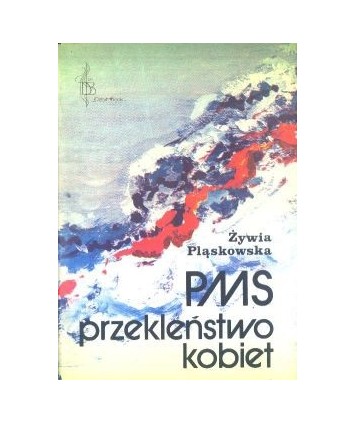 PMS - przekleństwo kobiet
