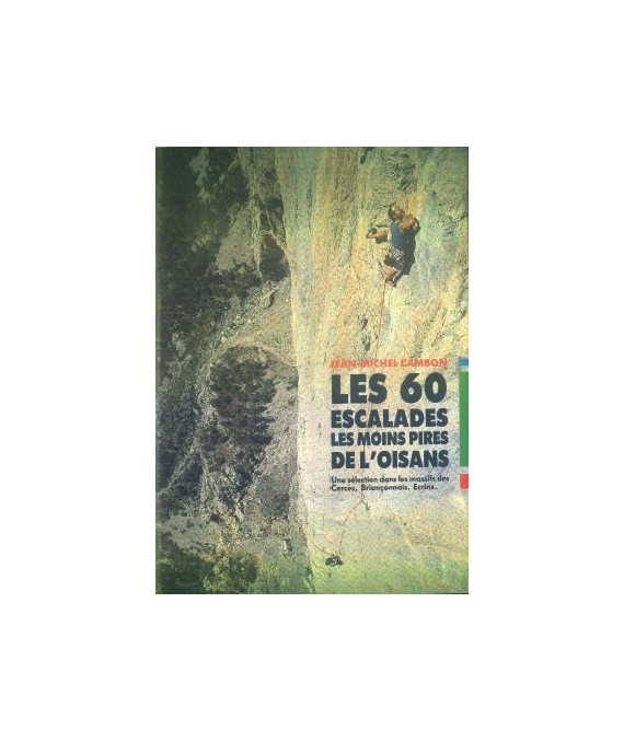 Les 60 escalades. Les moines pires de l’Oisans