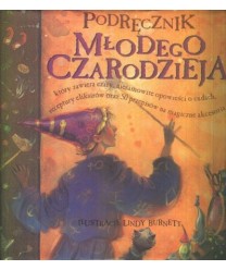 Podręcznik młodego czarodzieja, który zawiera czary, niesamowite opowieści o cudach, receptury eliksirów oraz 50...