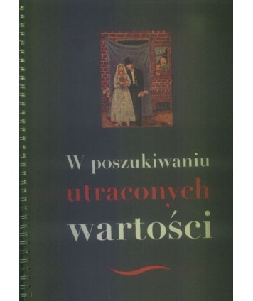 W poszukiwaniu utraconych wartości. Kalendarz śląski 2006