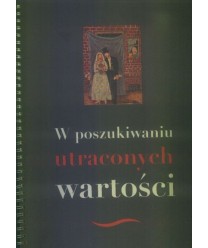 W poszukiwaniu utraconych wartości. Kalendarz śląski 2006