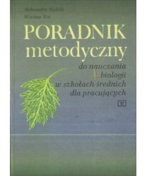 Poradnik metodyczny do nauczania biologii w szkołach średnich dla pracujących