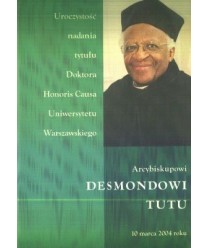 Uroczystość nadania tytułu Doktora Honoris Causa Uniwersytetu Warszawskiego abp. Desmondowi Tutu