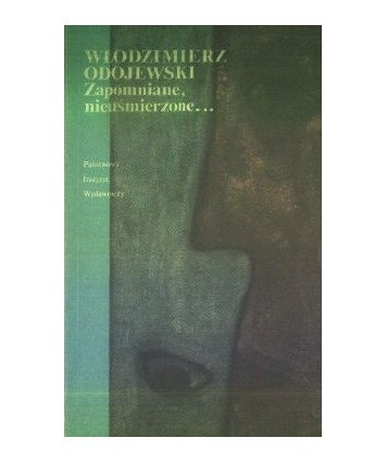 Zapomniane, nieuśmierzone...