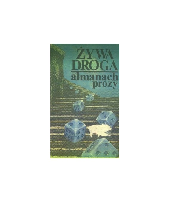 Żywa droga. Almanach młodej prozy wielkopolskiej