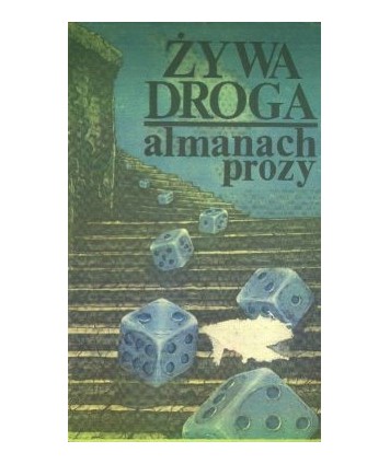 Żywa droga. Almanach młodej prozy wielkopolskiej