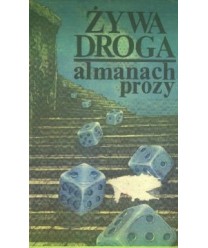 Żywa droga. Almanach młodej prozy wielkopolskiej