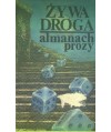 Żywa droga. Almanach młodej prozy wielkopolskiej