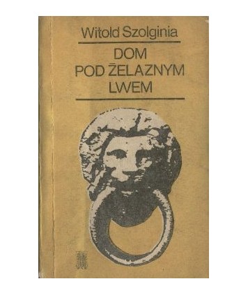 Dom pod żelaznymi lwami