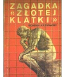 Zagadka “Złotej klatki“