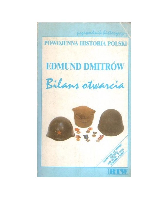 Bilans otwarcia. Powojenna historia Polski - przewodnik historyczny
