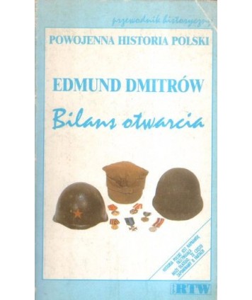 Bilans otwarcia. Powojenna historia Polski - przewodnik historyczny