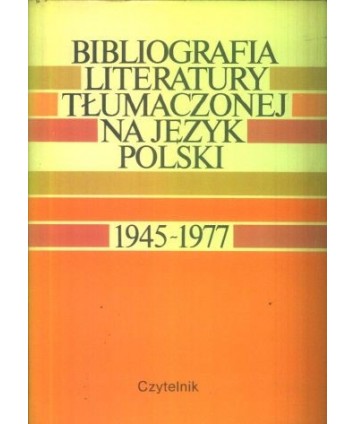 Bibliografia literatury tłumaczonej na język polski wydanej w latach 1945-1977 cz.II