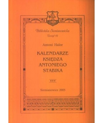 Kalendarze księdza Antoniego Stabika