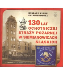 130 lat Ochotniczej Straży Pożarnej w Siemianowicach Śląskich