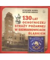 130 lat Ochotniczej Straży Pożarnej w Siemianowicach Śląskich