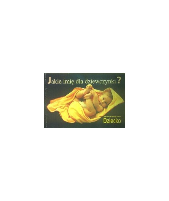 Jakie imię dla dziewczynki?