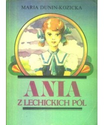 Ania z lechickich pól. Młodość