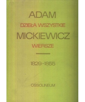 Dzieła wszystkie t. 1. cz. 3. Wiersze 1829-1855