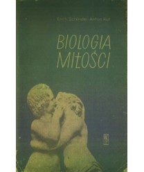 Biologia miłości. Popularny zarys fizjologii, biologii i socjologii życia płciowego