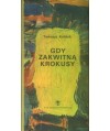 Gdy zakwitną krokusy