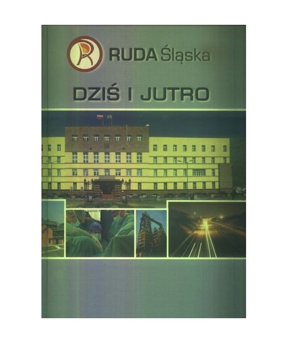 Ruda Śląska dziś i jutro