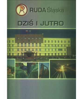 Ruda Śląska dziś i jutro