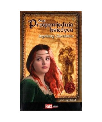 Przepowiednia Księżyca. Saga Przepowiednia księżyca t.1