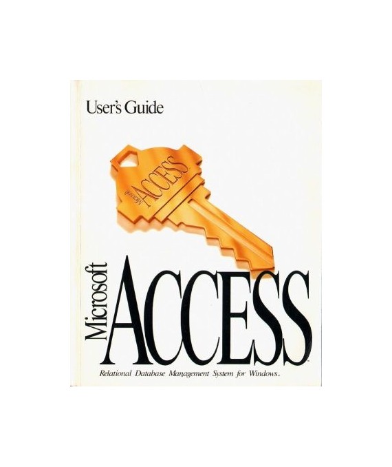 Microsoft Access. Relational Database System for Windows. User’s Guide